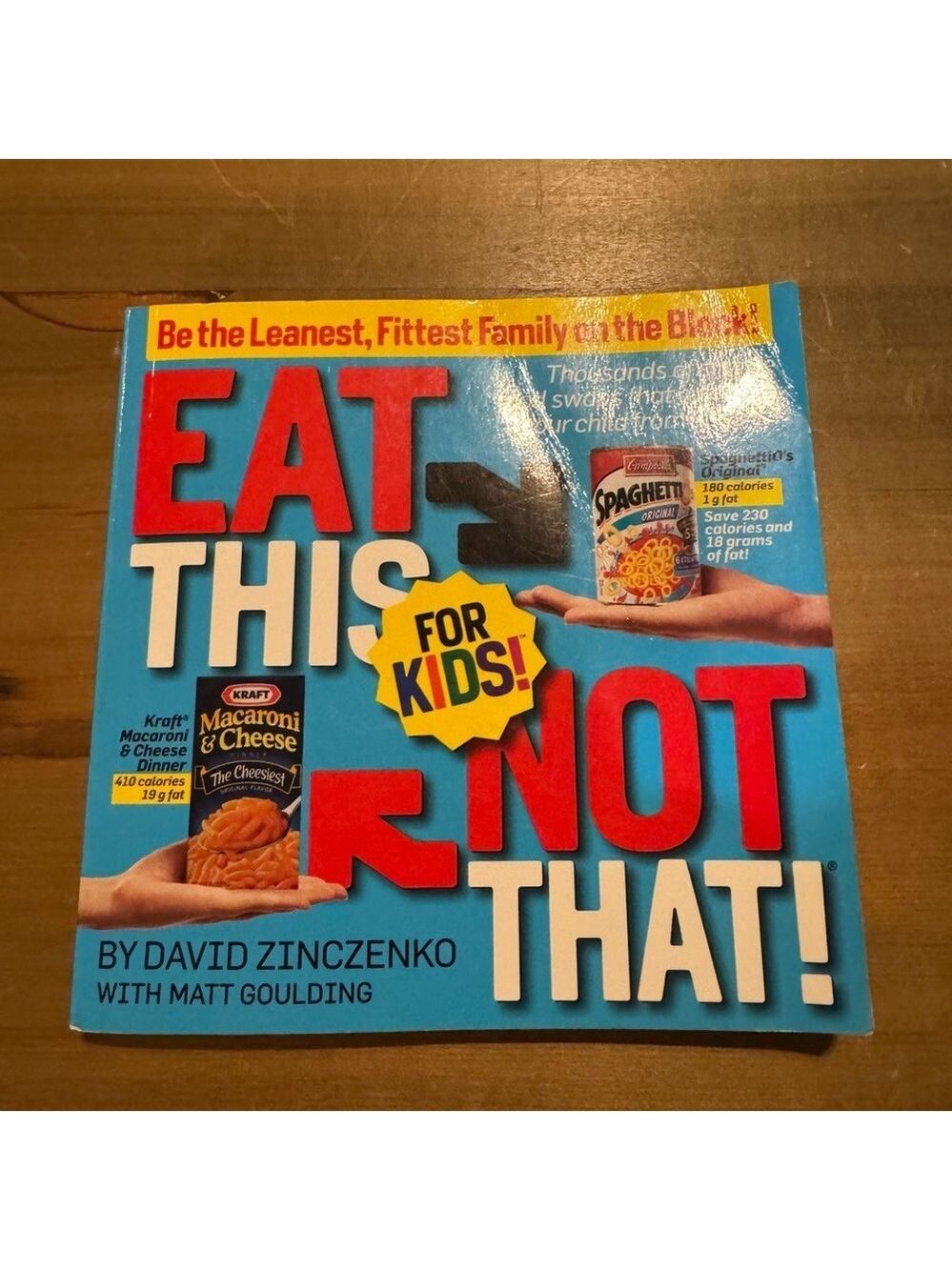 Eat This Not That for Kids by David Zincenko & Matt Goulding. Paperback